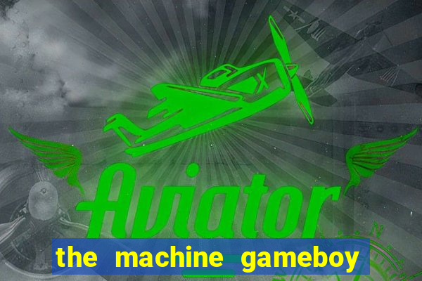 the machine gameboy rom pt-br